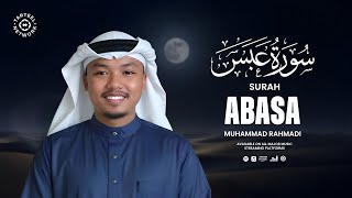 Surah Abasa - سُوْرَۃ عَبَسَ | Muhammad Rahmadi | Visual Quran Recitation