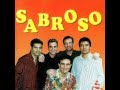 11 Necesito Pronunciar Su Nombre - Sabroso - Sabroso