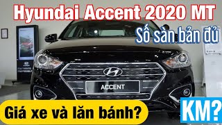 Hyundai Accent 2020 MT số sàn bản đủ | Giá xe và lăn bánh ?