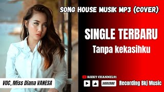 TANPA KEKASIHKU [VOC] MISS DIANA VANESSA ~ RIZKY CHANNEL91