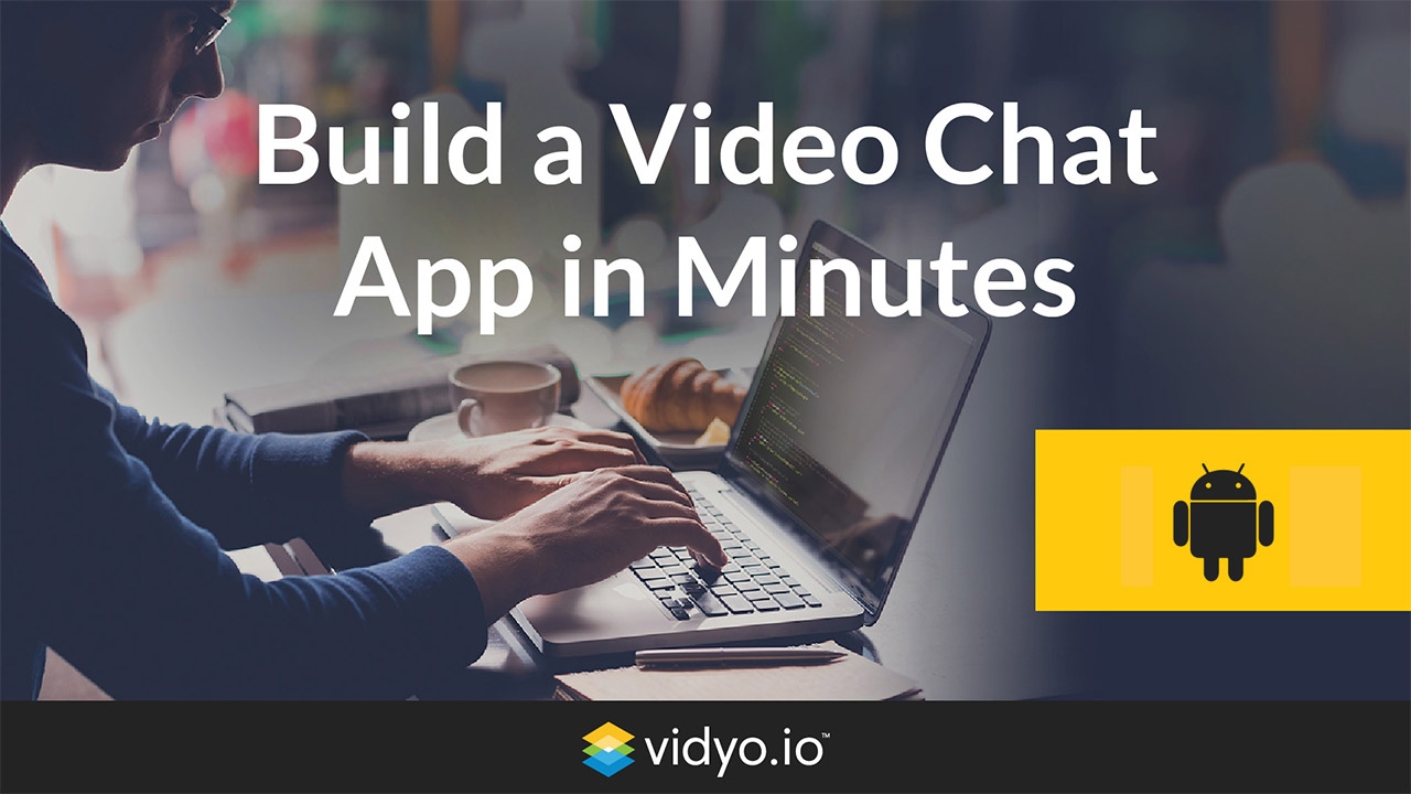 Video chat app android