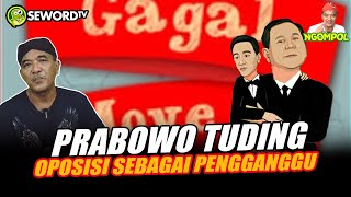 Begawan: PRABOWO MINTA OPOSISI TAK JADI PENGGANGGU? #517