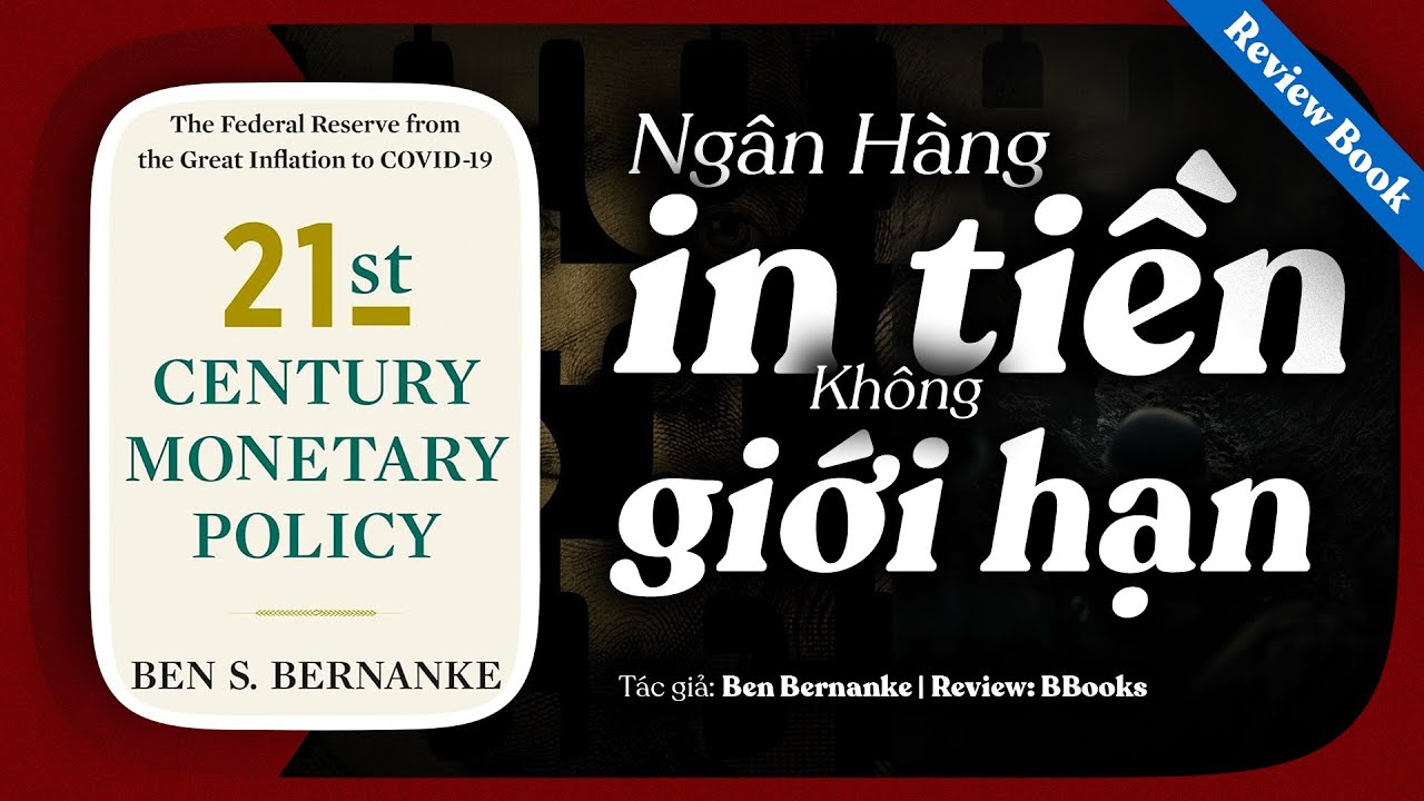 [Review Sách] 21st Century Monetary Policy | Vì Sao Ngân Hàng Trung Ương In Tiền Không Giới Hạn?