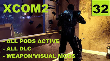 XCOM2 [S3] All Pods Active – Ep32 – Legend, Modded, Honestman – Operation Sky Giant