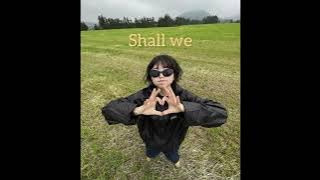 Shall We - Percy (Speed up)
