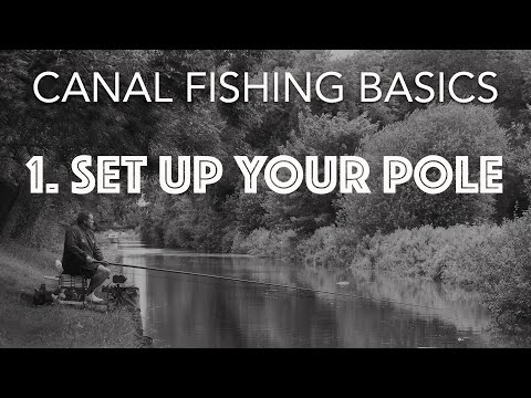 Canal fishing basics 1 - Set up your pole 