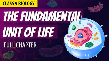 THE FUNDAMENTAL UNIT OF LIFE in 1 Shot | FULL Chapter Animation | Class 9th Biology | NCERT Science