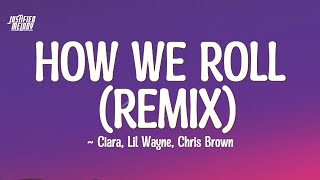 Ciara, Lil Wayne, Chris Brown - How We Roll (Remix) (Lyrics)
