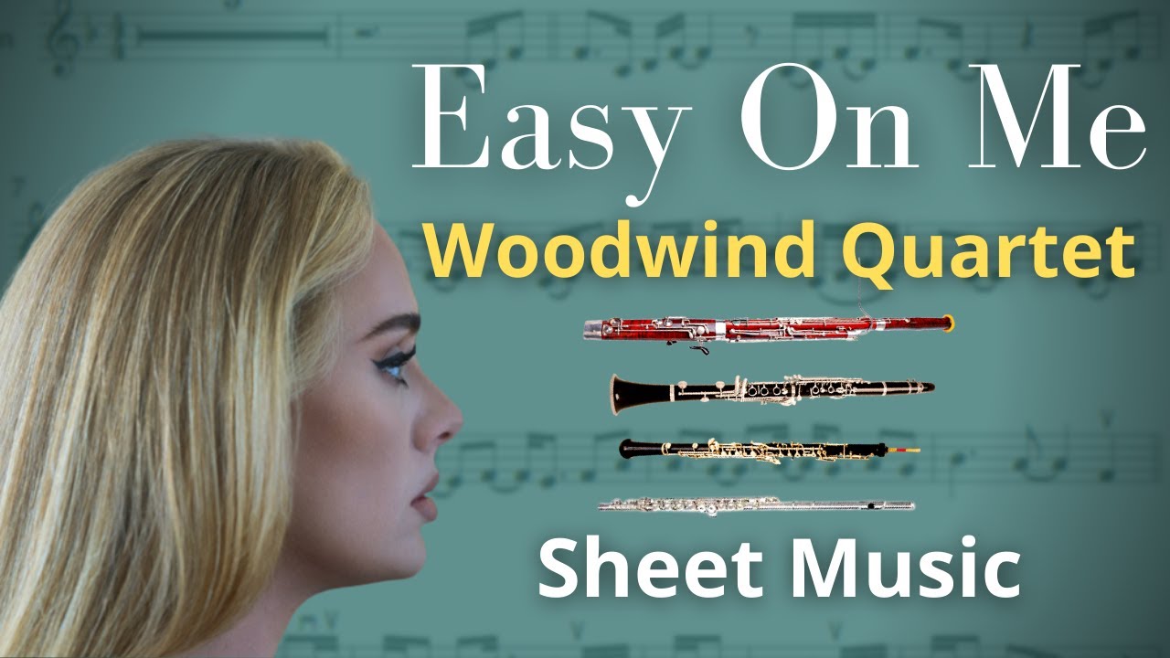 Easy On Me (Woodwind Quartet) SHEET MUSIC YouTube