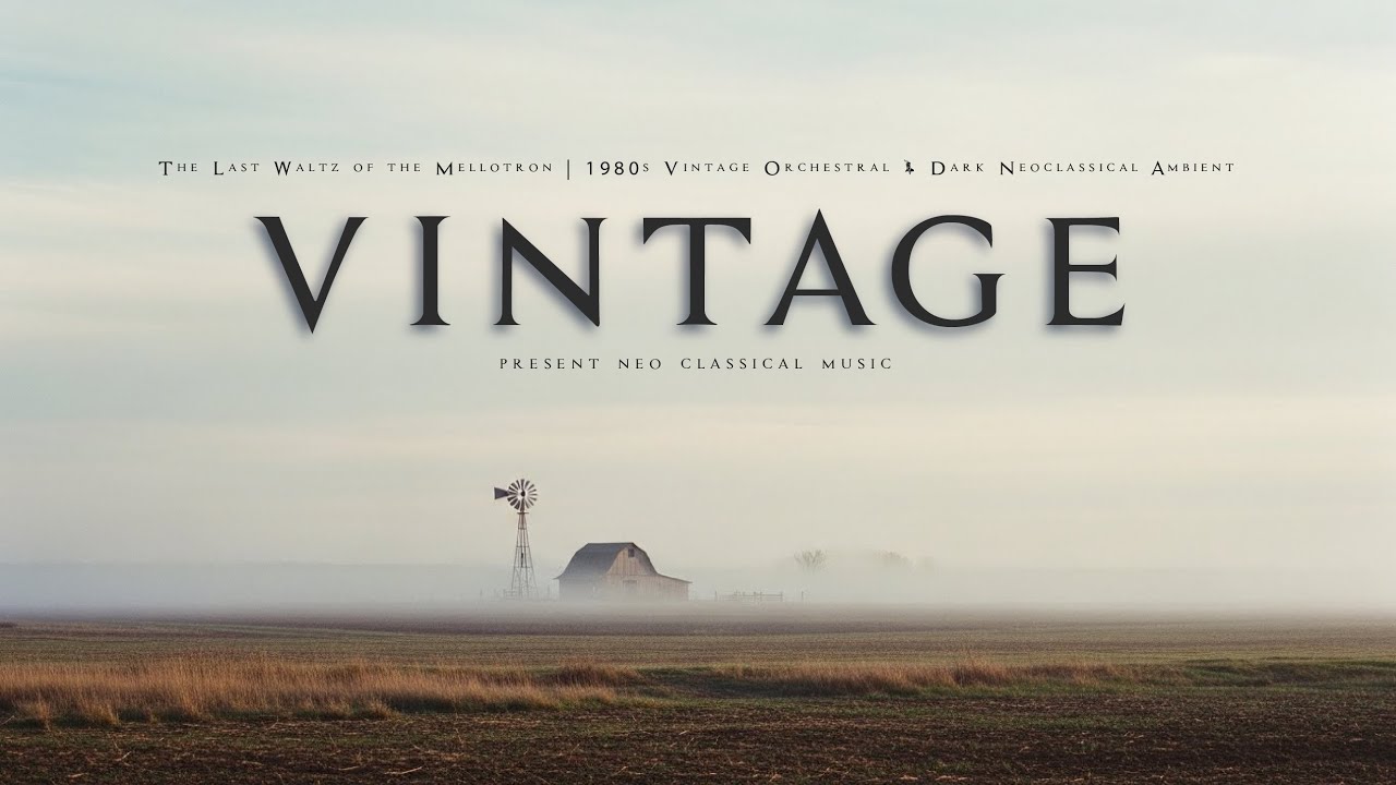 The Last Waltz of the Mellotron | 1980s Vintage Orchestral & Dark Neoclassical Ambient