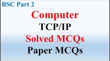 BSC Part 2 | Computer | TCP/IP Protocol | Complete Solved MCQs | Sample Paper | PU MCQs Papers