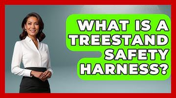 What Is A Treestand Safety Harness? - The Marksman