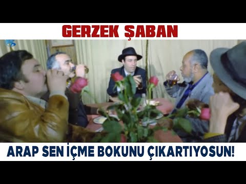 Gerzek Şaban Türk Filmi | Arap Sen İçme İçince Bo*kunu Çıkartıyorsun!