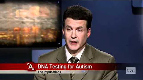 Stephen Scherer: DNA Testing for Autism