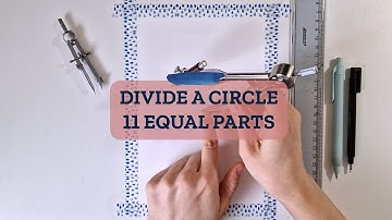 How to divide a circle into 11 equal parts (without a protractor)
