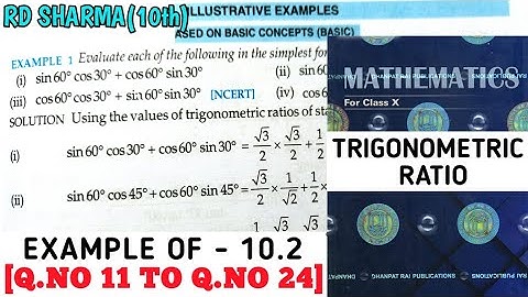 RD SHARMA CLASS 10 TRIGONOMETRIC RATIO EXAMPLE OF -10.2 [Q.NO 11 TO 24] MATH FEAR | CHAPTER 10|CBSE
