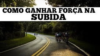 Como Ganhar Força Na Subida