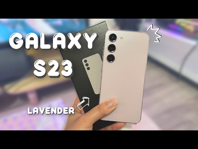 Samsung Galaxy S23 Unboxing (Lavender 256GB) | Aesthetic | Camera Test