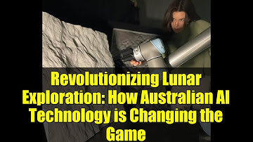 Revolutionizing Lunar Exploration: How Australian AI Technology is Changing the Game
