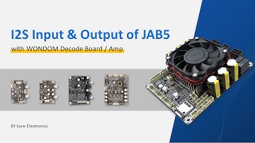 Achieve I2S Input & Output of JAB5 with WONDOM Decode Board & Amp | S/PDIF, I2S, Analog