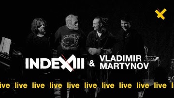 INDEX III & Владимир Мартынов | FULL LIVE at the DOM cultural center, 2024