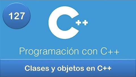 127. Programación en C++ || POO || Clases y objetos en C++