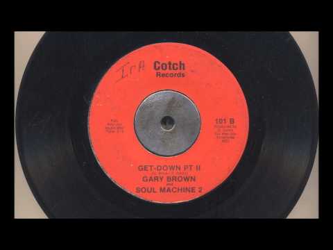 Gary Brown And Soul Machine 2 - Get-Down Pt. 2