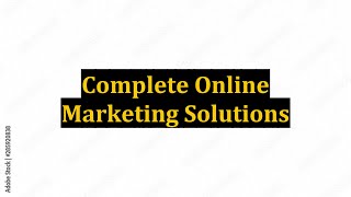 Complete Online Marketing Solutions