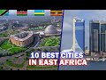 Top 10 best east african cities