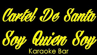 Karaoke | Cartel De Santa | Soy Quien Soy | Karaoke Bar