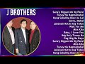 J Brothers 2024 MIX Greatest Hits - Sana