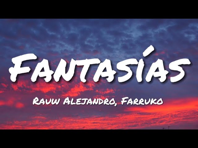 Rauw Alejandro, Farruko - Fantasías (English Translation Lyrics) class=