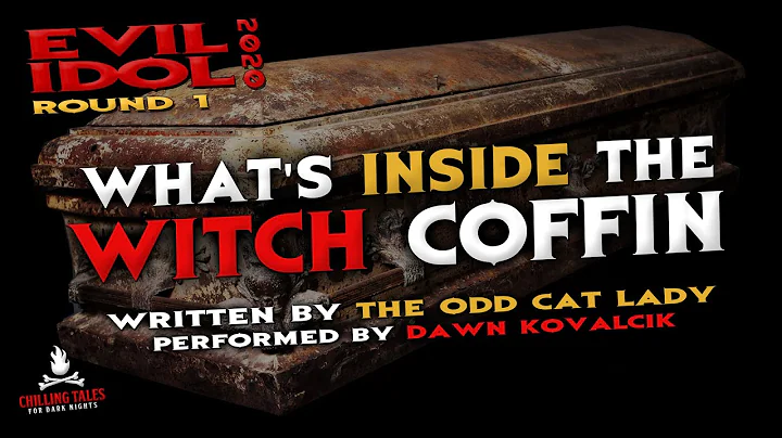 "What's Inside the Witch Coffin" Creepypasta  Dawn...