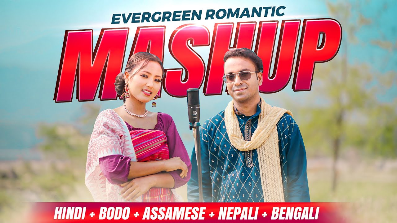 HINDI + BODO + NEPALI + ASSAMESE + BENGALI Evergreen Mashup . Purnima