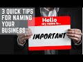 CHOOSING YOUR STARTUP BUSINESS NAME | DON&#39;T NAME YOUR BUSINESS UNTIL YOU HEAR THIS