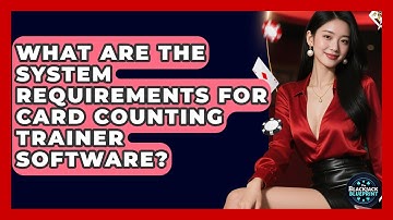 What Are The System Requirements For Card Counting Trainer Software? - The Blackjack Blueprint
