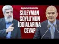 Süleyman Soylu'nun İddialarına Cevap!