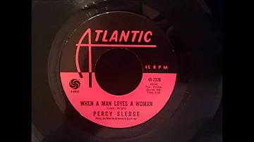 Percy Sledge - When A Man Loves A Woman - Original 45