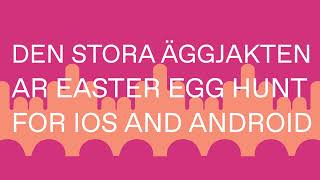 Easter egg hunt in AR - Den Stora Äggjakten