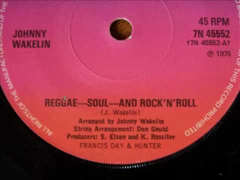 Johnny Wakelin 'Reggae-Soul-And Rock 'n' Roll. 1975. Disco groover.