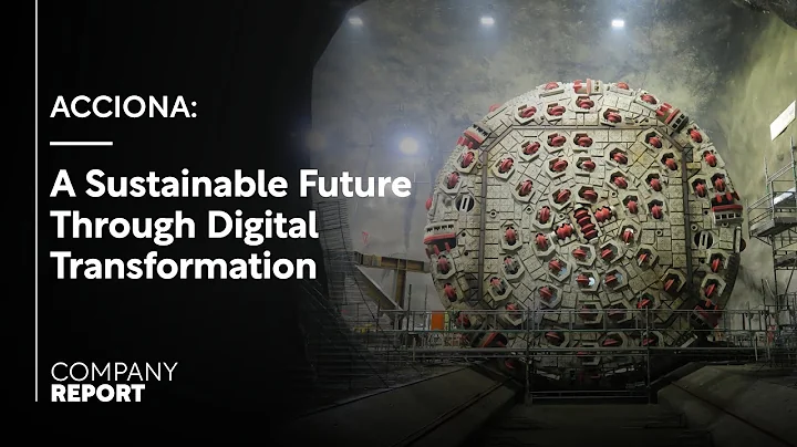 ACCIONA: A Sustainable Future Through Digital Transformation