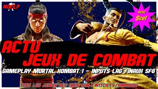 GAMEPLAY MORTAL KOMBAT 1 / INPUT LAG FINAL DE SF6 + NEWS / 2ÈME ...