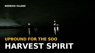Harvest Spirit — Full Upbound Transit | St. Marys River, Soo Locks Approach 🚢
