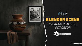 Creating Realistic Pot Decor Blender Scene | Shift 4 Cube by Shift4cube 175 views 4 months ago 36 minutes