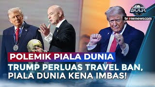 Kebijakan Baru Trump Ancam Kehadiran Suporter di Piala Dunia 2026 | OneNews Bola