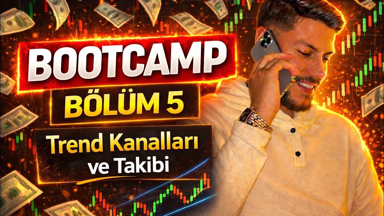TRADING BOOTCAMP EĞİTİM SERİSİ 5
