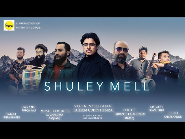 Shuley Mell || Burushaski Song || Faheem Uddin Hunzai || Imran Ullah Hunzai Ramz || Dj Ghasuray class=