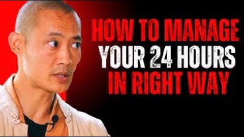 How to Manage Your 24 Hours — Master Every Minute Like a Monk | Shi Heng Yi’s Life-Changing Wisdom