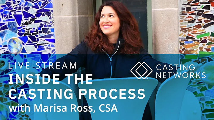 Inside the Casting Process With Marisa Ross, CSA