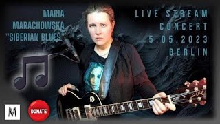 Live Concert Maria Marachowska Siberian Blues: Livestream On Tiktok 5.05.2023